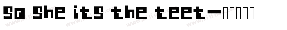 so she its the teet字体转换